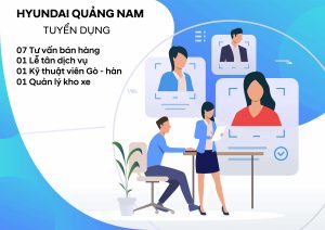 CƠ HỘI VIỆC LÀM CÙNG HYUNDAI QUẢNG NAM