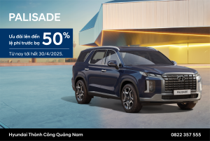 Palisade Ưu Đãi Mừng Đại Lễ – Giảm 50% Lệ Phí Trước Bạ